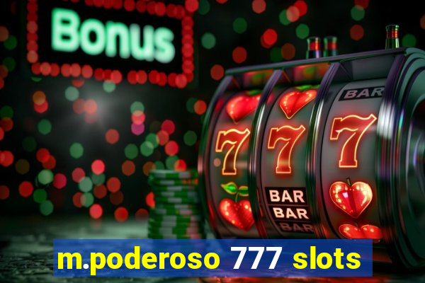 m.poderoso 777 slots